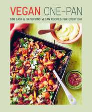 Vegan One-pan: 70 easy & satisfying vegan recipes for every day