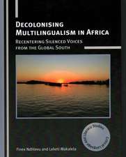 Decolonising Multilingualism in Africa