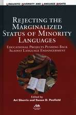 Rejecting the Marginalized Status of Minority Languages: Educational Projects Pushing Back Against Language Endangerment