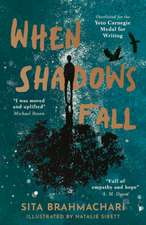 Brahmachari, S: When Shadows Fall