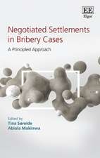 Negotiated Settlements in Bribery Cases – A Principled Approach