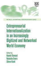 Entrepreneurial Internationalization in an Increasingly Digitized and Networked World Economy