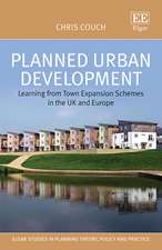 Planned Urban Development – Learning from Town Expansion Schemes in the UK and Europe