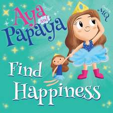 AYA and PAPAYA Find Happiness