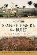 How the Spanish Empire Was Built: A 400 Year History