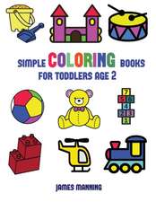 Simple Coloring Books for Toddlers Aged 2