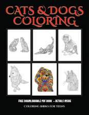 Coloring Books for Teens (Cats and Dogs)