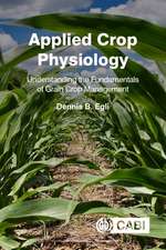 Applied Crop Physiology – Understanding the Fundamentals of Grain Crop Management