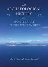 An Archaeological History of Montserrat in the West Indies