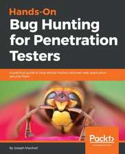 Hands-On Bug Hunting for Penetration Testers