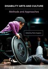 Disability Arts and Culture: Methods and Approaches