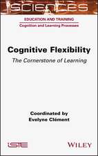 Cognitive Flexibility – The Cornerstone of Learning