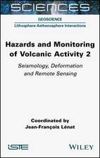 Hazards and Monitoring of Volcanic Activity 2 – Seismology, Deformation and Remote Sensing