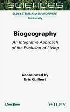 Biogeography – An Integrative Approach of The Evolution of Living