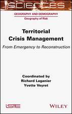 Territorial Crisis Management – From Emergency to Reconstruction