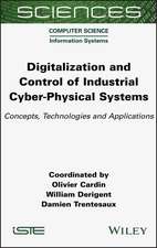 Digitalization and Control of Industrial Cyber–Physical Systems: Concepts, Technologies and Applications