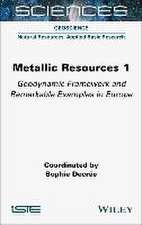 Metallic Resources 1 – Geodynamic Framework and Remarkable Examples in Europe