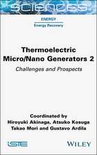 Thermoelectric Micro/Nano Generators Volume 2 – Challenges and Prospects