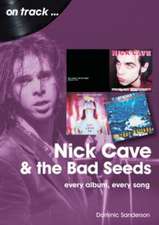 Nick Cave and the Bad Seeds On Track