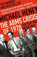 The Arms Crisis of 1970: The Plot That Never Was