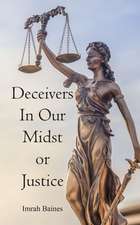 Deceivers In Our Mist or Justice