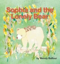 Sophia and the Lonely Bear