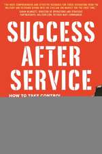 Success After Service – How to Take Control of Your Job Search and Career After Military Duty