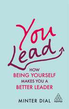 You Lead – How Being Yourself Makes You a Better Leader