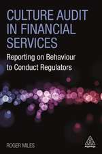 Culture Audit in Financial Services – Reporting on Behaviour to Conduct Regulators