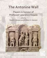 The Antonine Wall: Papers in Honour of Professor Lawrence Ke