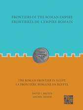 Breeze, D: Frontiers of the Roman Empire: The Roman Frontier