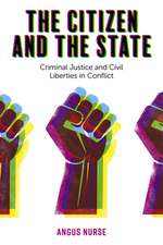 The Citizen and the State – Criminal Justice and Civil Liberties in Conflict