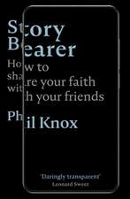 Story Bearer – How to share your faith with your friends