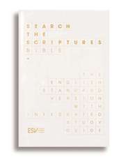 ESV Search the Scriptures Bible – The English Standard Version Bible with integrated study guide