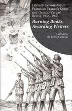 Literary Censorship in Francisco Franco`s Spain – Burning Books, Awarding Writers