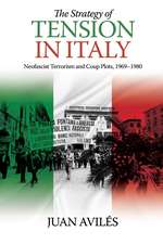 The Strategy of Tension in Italy – Neofascist Terrorism and Coup Plots, 1969–1980