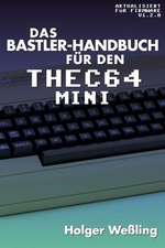 Holger, W: Bastler-Handbuch für den THEC64 Mini