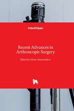 Recent Advances in Arthroscopic Surgery