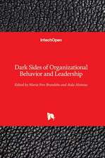 Dark Sides of Organizational Behavior and Leadership