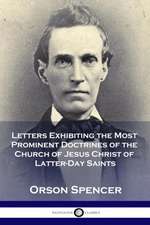 Letters Exhibiting the Most Prominent Doctrines of the Church of Jesus Christ of Latter-Day Saints