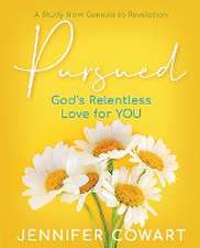 Pursued - Women's Bible Study Participant Workbook