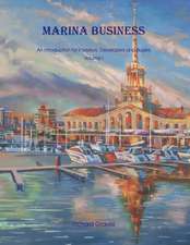 Marina Business - An introduction for Investors, Developers and Buyers - Volume 1