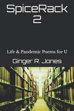 SpiceRack 2: Life & Pandemic Poems for U