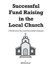 Successful Fund Raising in the Local Church: Manual/Workbook