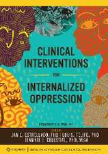 Clinical Interventions for Internalized Oppression