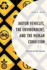 Baer, H: Motor Vehicles, the Environment, and the Human Cond