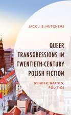 Queer Transgressions in Twentieth-Century Polish Fiction