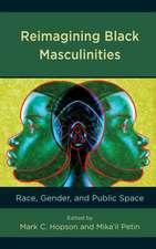 Reimagining Black Masculinities