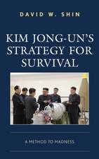 Kim Jong-Un's Strategy for Survival