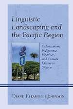 Johnson, D: Linguistic Landscaping and the Pacific Region